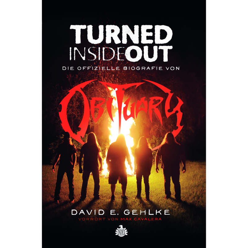 David E. Gehlke - Turned Inside Out: The Official Story Of Obituary 